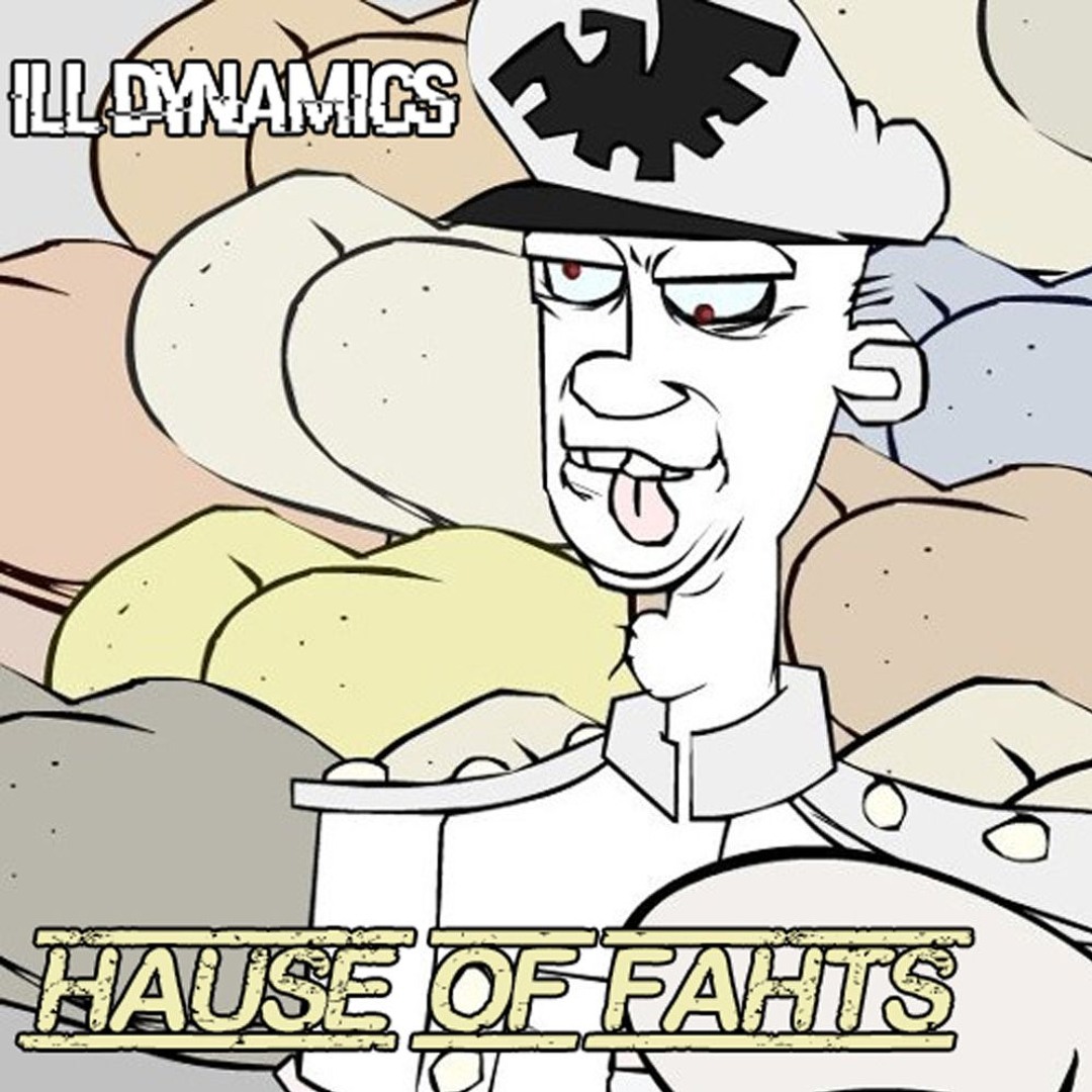 Ill Dynamics - Hause Of Fahts